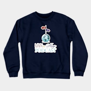 Main and Magic Podcast Crewneck Sweatshirt